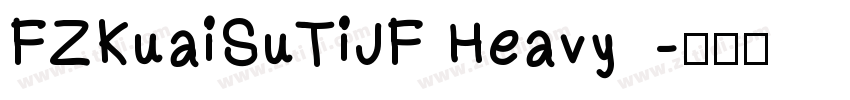 FZKuaiSuTiJF Heavy字体转换